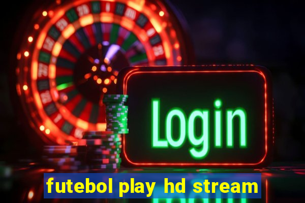 futebol play hd stream